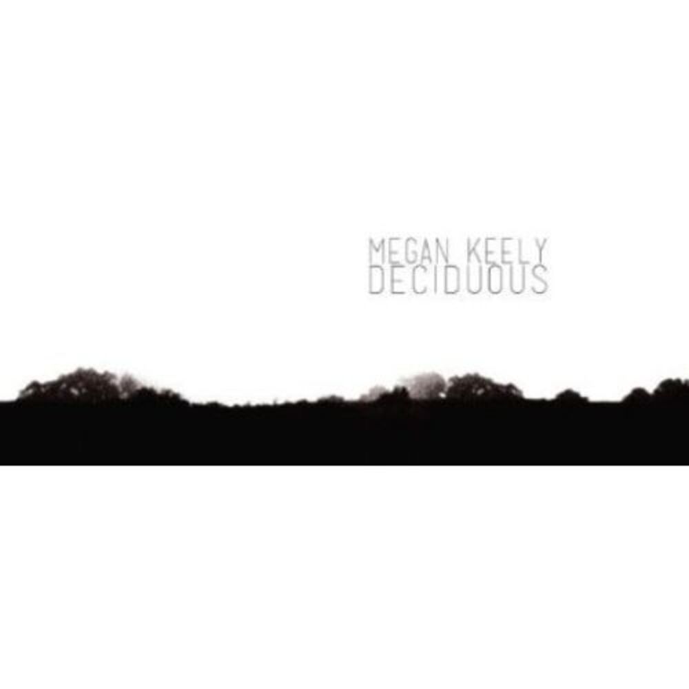 Megan Keely - Deciduous  CD